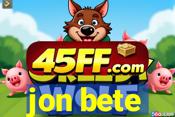jon bete